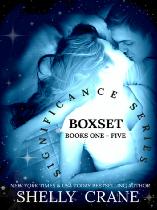 Title details for Significance Series Boxset by Shelly Crane - Available